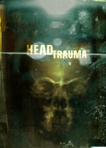 Head Trauma (2006)