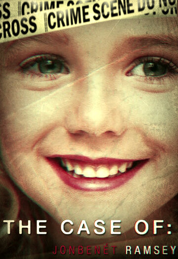 The Case of: JonBenét Ramsey (2016)